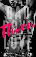 Thorn: A Bad Boy Romance (Bad Boys Love #1) by Savina Joyce