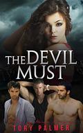 The Devil Must: A Reverse Harem Romance (Men of Clarke County #4) by Tory Palmer