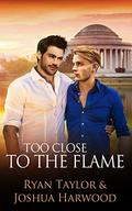 Too Close to the Flame by Joshua Harwood