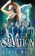 Salvation (Divinity's Daughter #3) by Blair Wild