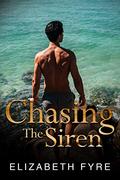 Chasing The Siren (Taboo Erotica Sex Stories #7) by Elizabeth Fyre