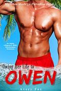 Owing Her Life to Owen: An Alpha Lifeguard, BBW, Summer Matchmaker Romance (Matches Made in Paradise #1) by Avery Fox