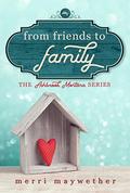 From Friends to Family: Ashbrook, Montana (Ashbrook , Montana #0) by Merri Maywether