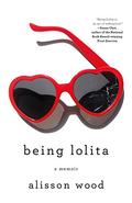 Being Lolita by Alisson Wood