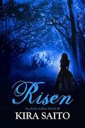 Risen An Arelia LaRue Book #8 (The Arelia LaRue Series) by Kira Saito