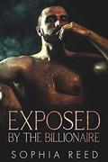 Exposed by the Billionaire: A Dark Billionaire Romance (Deep Cover #6) by Sophia Reed