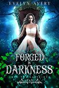 Forged in Darkness (Into the Labyrinth #3) by Evelyn Avery