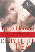 Dirty Little Deal: Dirty Little Book 1 (A Darker Wings Book) (Dirty Little #1) by Theda Hudson