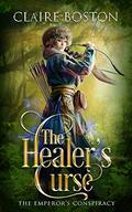 The Healer's Curse (The Emperor's Conspiracy #2) by Claire Boston