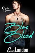 Blue Blood: A BBW and a Royal Prince Romance (Chasing Dreams #9) by Eve London