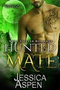 Hunted Mate: Paranormal Werewolf Romance (Fated Mountain Wolf Pack #4) by Jessica Aspen
