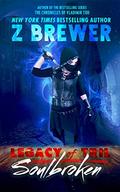 Soulbroken (Legacy of Tril #2) by Z Brewer