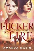 Flicker to Fire: Crimson Sash: Book 3 (Crimson Sash #3) by Amanda Marin