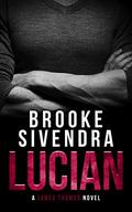 Lucian : A Romantic Suspense Novel (James Thomas #4) by Brooke Sivendra