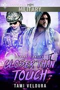 Closer Than Touch (Zodiac Forces) (Zodiac Forces #1) by Tami Veldura