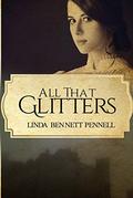 All That Glitters by Linda Bennett Pennell