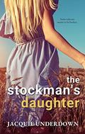 The Stockman's Daughter by Jacquie Underdown