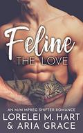 Feline The Love by Lorelei M. Hart, Aria Grace