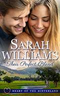 Their Perfect Blend (Heart of the Hinterland #2) by Sarah Williams