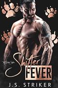 Shifter Fever (The Hunted Shifters #8) by J. S. Striker