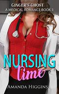 Nursing Time: Ginger's Ghost (A Medical Romance #3) by Amanda Higgins
