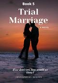 Trial Marriage: If we don't try, how would we know? (She Never Hurt People, She Was Simply Cautious of Them #5) by Youssef Lahmidi