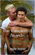 The Vampires of Anarchy: The Complete Series Box Set by Jade Astor