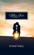 When Fate Steps In (Romance) by Kelsey Schulz