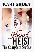 Heart Heist: The Complete Series by Kari Shuey