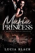 Mafia Princess: A Prequel Novella (Moretti Mafia #0) by Lucia Black
