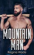 Mountain Man: Protective Older Man, Curvy Younger Girl Instalove by Regina Wade
