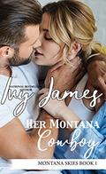 Her Montana Cowboy (North Star, Montana/Montana Secrets/Montana Skies #1) by Ivy James