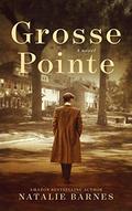 Grosse Pointe by Natalie Barnes