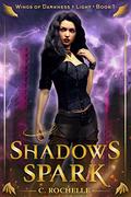 Shadows Spark by C. Rochelle