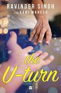 The U-Turn by Ravinder Singh