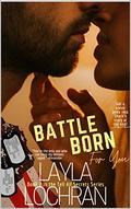 Battle Born For You (Tell All Secrets #2) by Layla Lochran