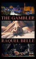 The Gambler by Raquel Belle