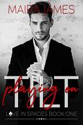 Playing on Tilt (Love in Spades #1) by Maira James