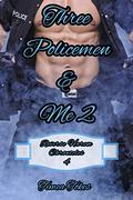 Three Policemen & Me 2: A Reverse Harem Why Choose Short BDSM Romance MMMF (Reverse Harem Chronicles #4) by Timea Tokes