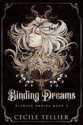 Binding Dreams: Binding Series: 1 by Cecile Tellier