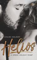 Helios (The Helios Greek Romance #2) by Chloe Holiday