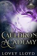 Cauldron Academy: Paranormal Witches (The Magic Mirror #0) by Lovey Lloyd
