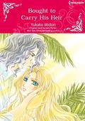 Bought To Carry His Heir: Harlequin comics by Yukako Midori