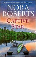 Captive Star by Nora Roberts