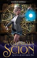 The Celestial's Scion: A Paranormal Academy Romance (Elemental Academy #2) by Charlie Daniels