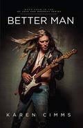 Better Man (Of Love And Madness #4) by Karen Cimms