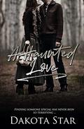 A Haunted Love by Dakota Star