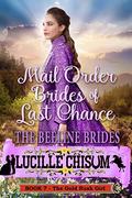 The Mail Order Brides of Last Chance: The Beeline Brides (Book 7 The Gold Rush Girl) by Lucille Chisum