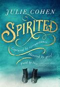 Spirited: The spellbinding new novel from bestselling Richard & Judy author Julie Cohen by Julie Cohen