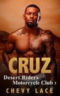 Cruz (Desert Riders Motorcycle Club #3) by Chevy Lace